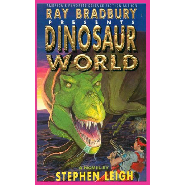 

Ray Bradbury Presents Dinosaur World / Leigh Stephen, Barlowe Wayne D.