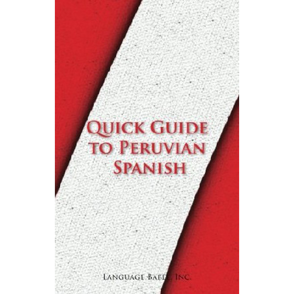 

Quick Guide to Peruvian Spanish / Babel Language