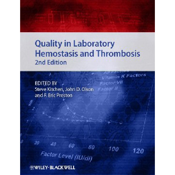 

Quality in Laboratory Hemostasis and Thrombosis, 2nd Edition / Kitchen