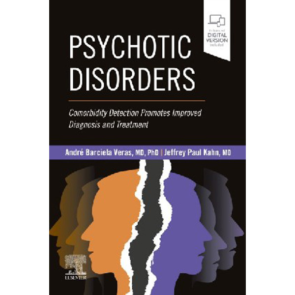 

Psychotic disorders / Andre Barciela, Jeffrey P. Kahn