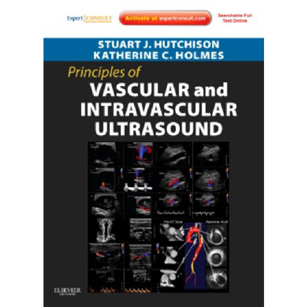 

Principles of Vascular and Intravascular Ultrasound / Stuart J. Hutchison