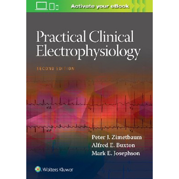 

Practical Clinical Electrophysiology / Zimetbaum Peter J., Josephson Mark E.