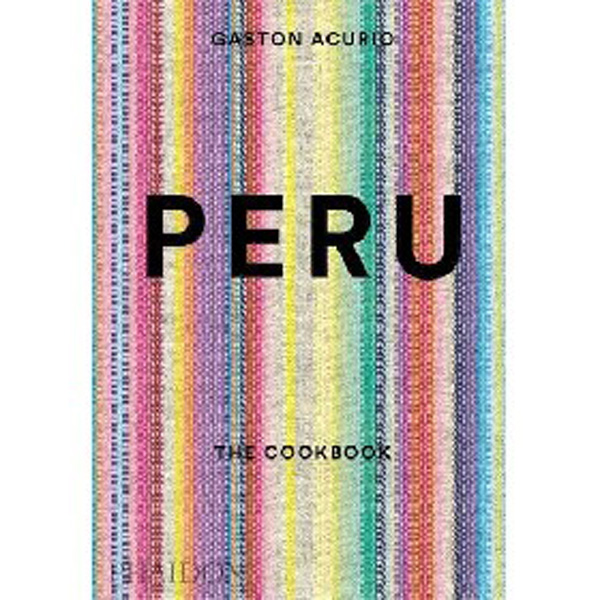 

Peru: The Cookbook / Acurio Gaston