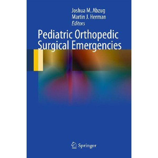 

Pediatric Orthopedic Surgical Emergencies / Abzug Joshua, M. Herman Martin J.