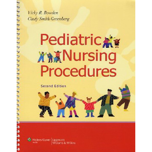 

Pediatric Nursing Procedures / Bowden