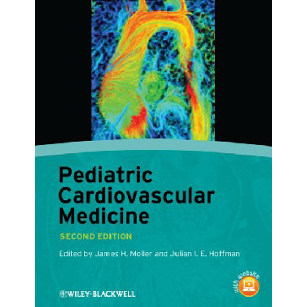 

Pediatric Cardiovascular Medicine, 2nd Edition / Moller