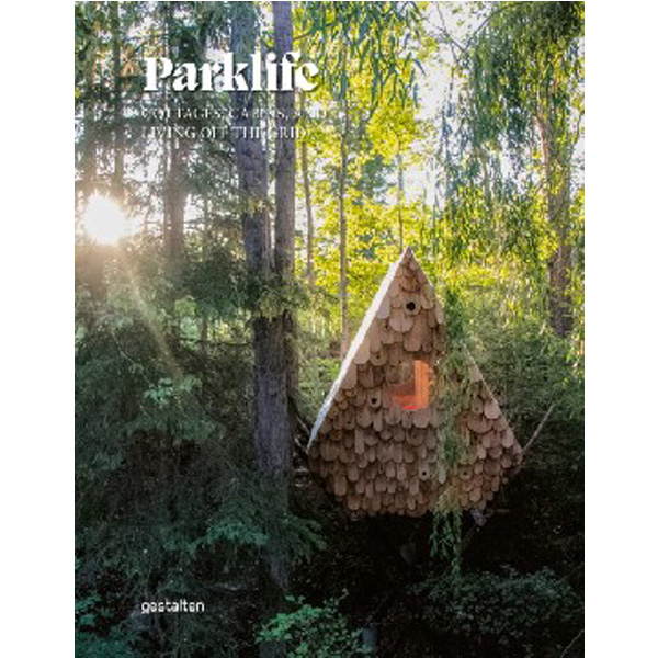 

Parklife: Cottages, Cabins, and Living off the Grid: Cottages and Cabins in North Ameri...