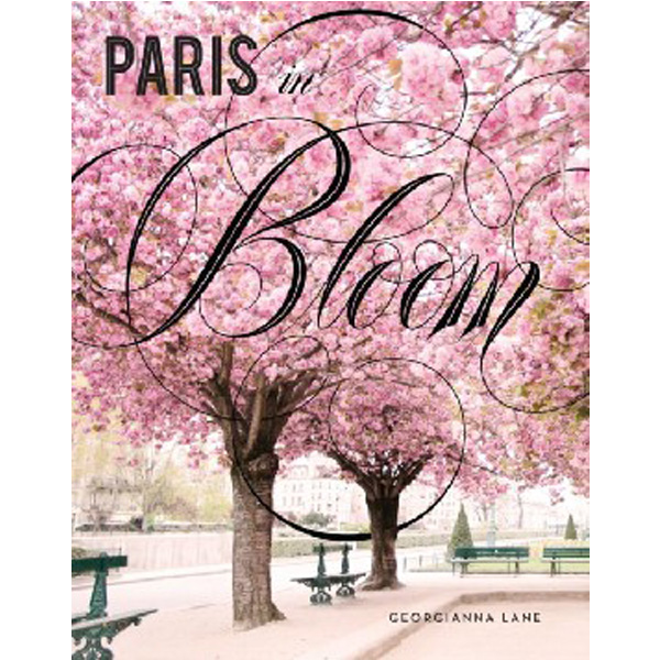 

Paris in Bloom / Lane, Georgianna