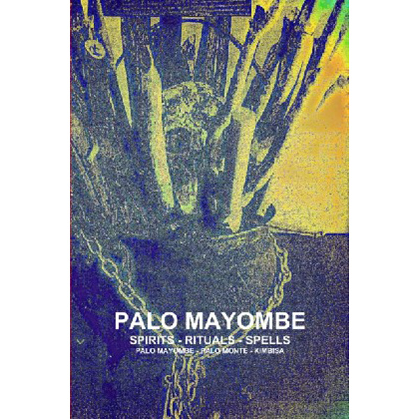 

Palo Mayombe Spirits - Rituals - Spells / de Bourbon-Galdiano-Montenegro, Carlo (Author)