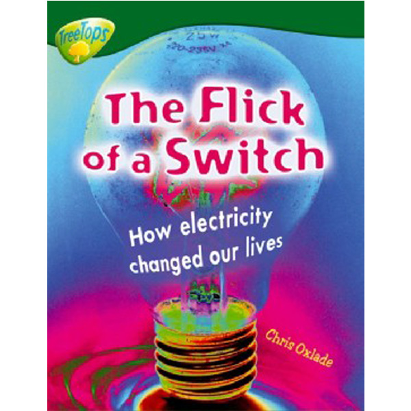 

Oxford reading tree: stage 12: treetops non-fiction: the flick of the switch: ...