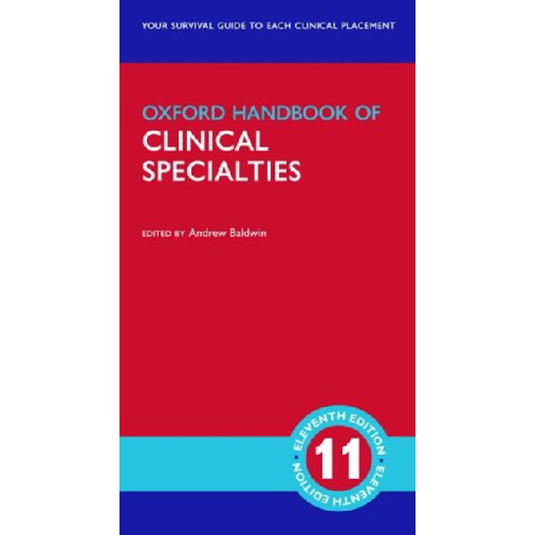 

Oxford Handbook of Clinical Specialties / Andrew Baldwin.