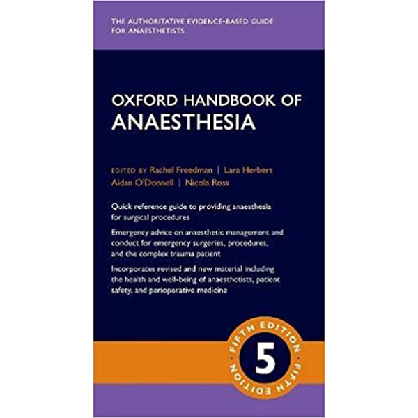 

Oxford handbook of anaesthesia, 5 ed. / Rachel Freedman et al