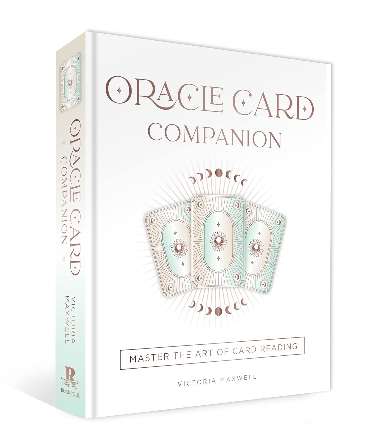 

Oracle Card Companion : Master the art of card reading / Victoria Maxwell