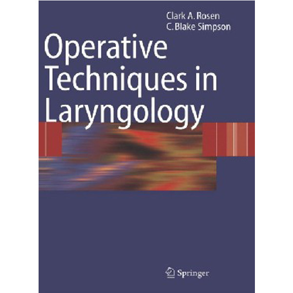 

Operative Techniques in Laryngology / Rosen