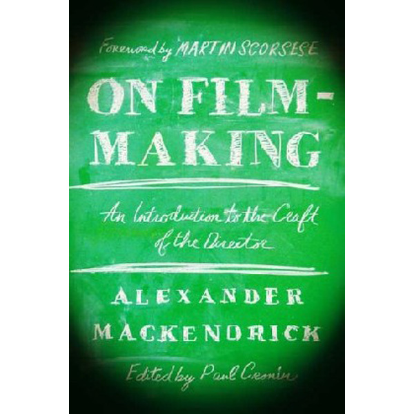 

On Film-making / Mackendrick Alexander