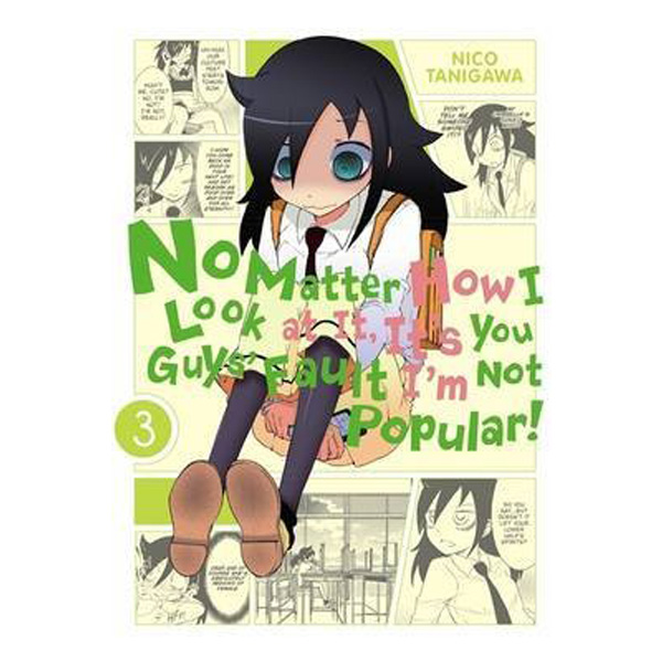 

No Matter How I Look at It, It's You Guys' Fault I'm Not Popular!, Vol. 3