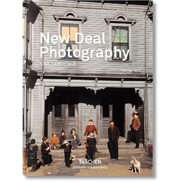 

New Deal Photography USA 1935-1943 (Bibliotheca Universalis)
