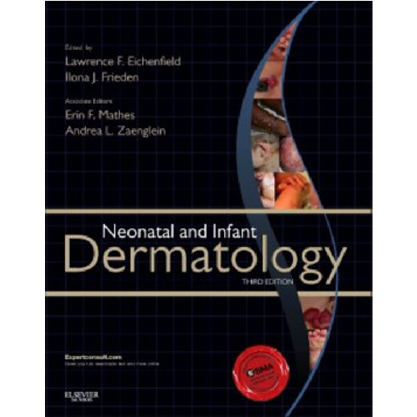 

Neonatal and Infant Dermatology / Eichenfield Lawrence