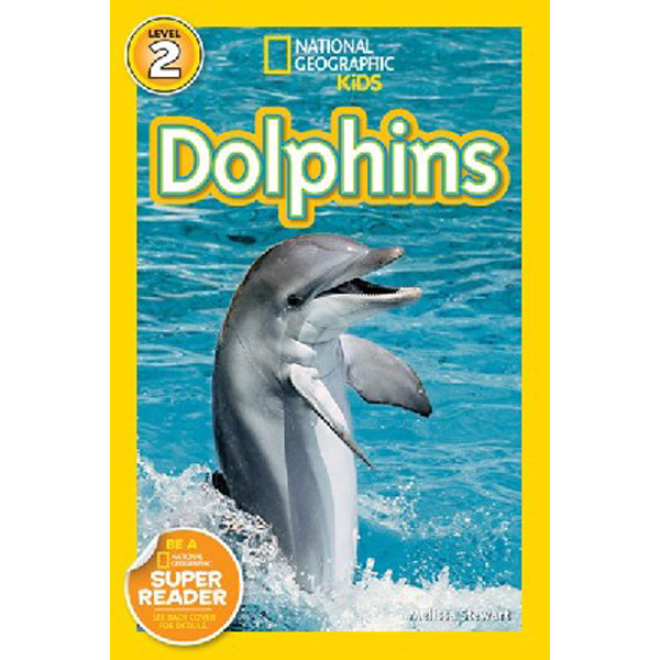 

National Geographic Readers: Dolphins / Stewart Melissa