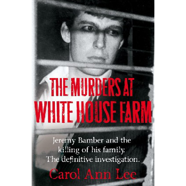 

Murders at White House Farm / Lee Carol Ann