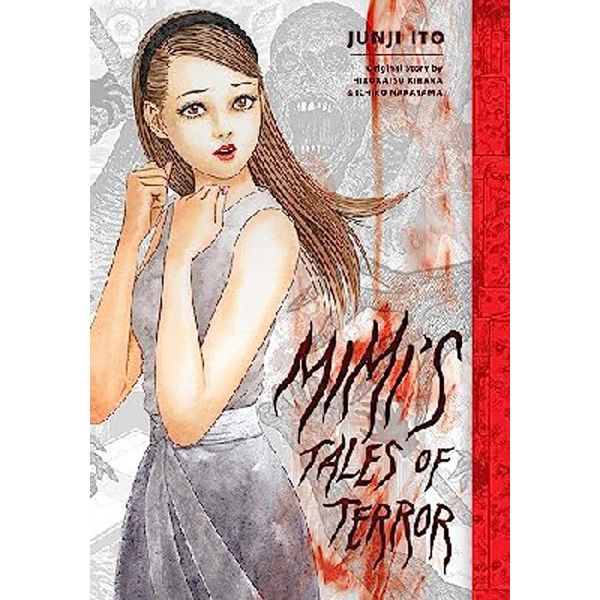 

Mimi's Tales of Terror / Ito, Junji ; Kihara, Hirokatsu ; Nakayama, Ichiro