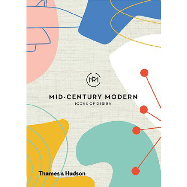 

Mid-Century Modern: Icons of Design