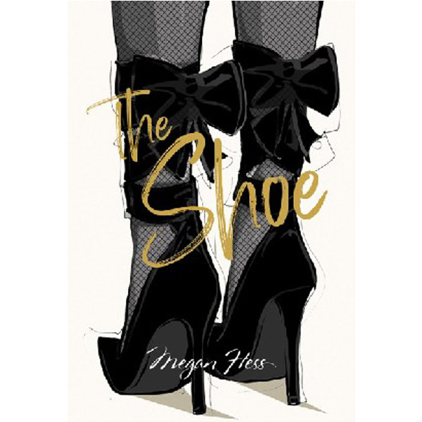 

Megan hess: the shoe / Hess, Megan