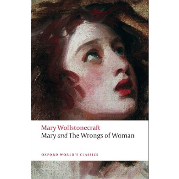 

Mary and The Wrongs of Woman / Wollstonecraft, Mary