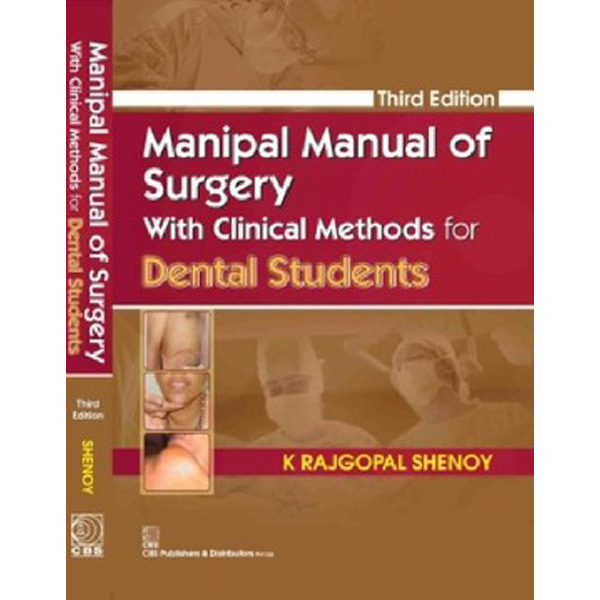 

Manipal Manual of Surgery with Clinical Methods for Dental Students / Rajgopal Shenoy