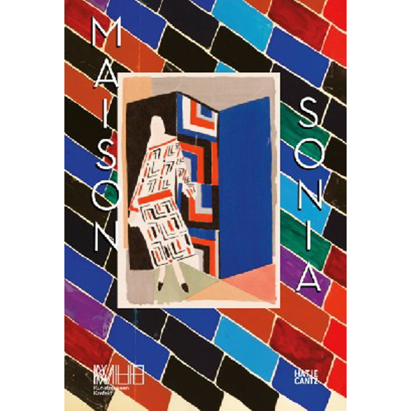 

Maison Sonia Delaunay : Sonia Delaunay and the Atelier Simultane / Katia Baudin, Wale...