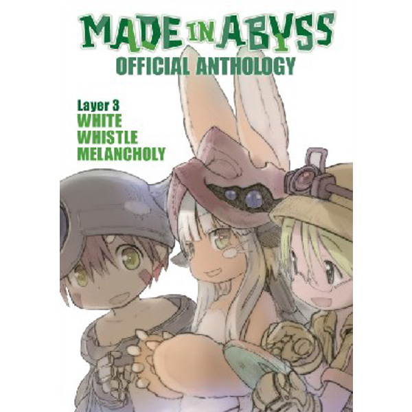 

Made in Abyss Official Anthology - Layer 3: White Whistle Melancholy / Tsukushi Akihito