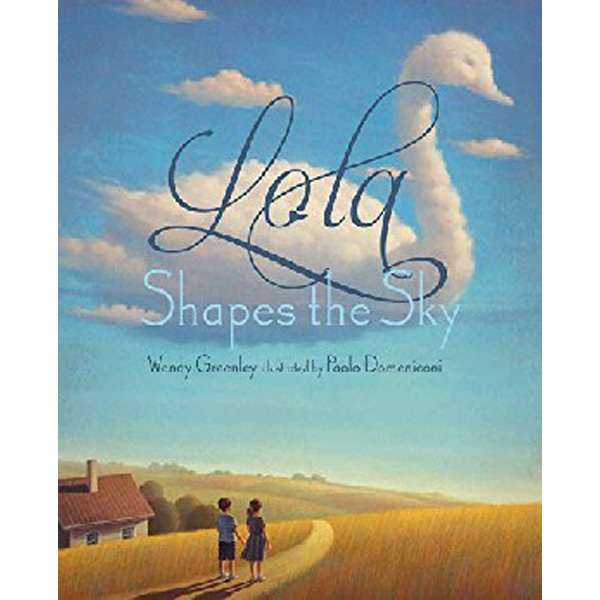 

Lola Shapes the Sky / Greenley Wendy