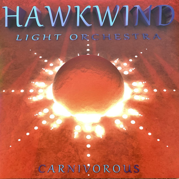 

Hawkwind Light Orchestra / Carnivorous (2LP)