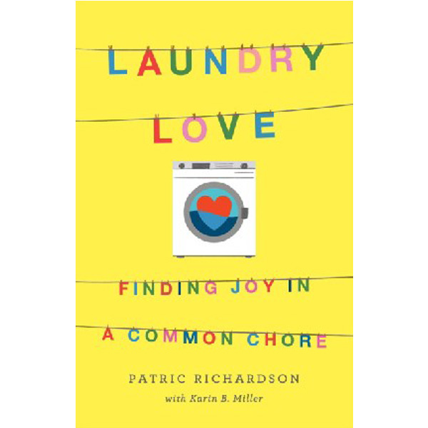 

Laundry Love / Patric Richardson with Karin B. Miller