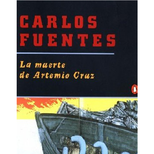 

La Muerte de Artemio Cruz / Carlos Fuentes