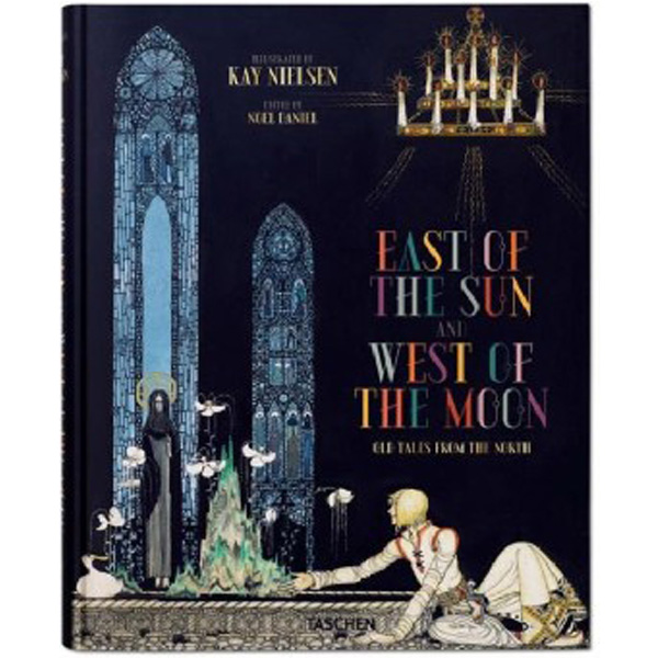 

Kay Nielsen: East of the Sun and West of the Moon