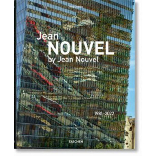 

Jean Nouvel by Jean Nouvel. 1981–2022