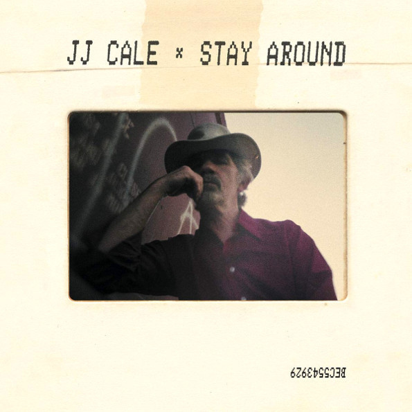J.J. Cale / Stay Around (2LP+CD)