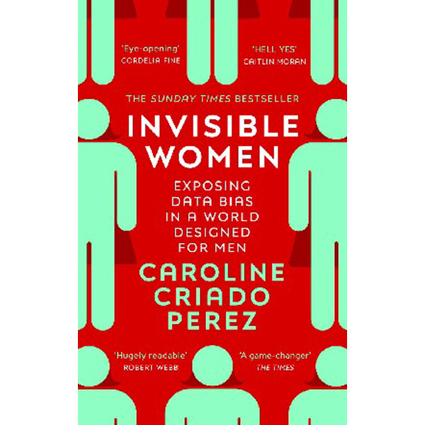 

Invisible Women / Perez, Caroline Criado