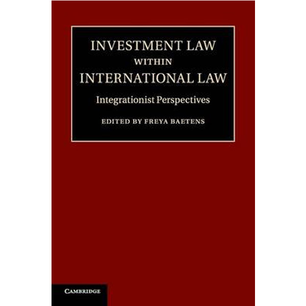 

Investment Law within International Law / Baetens