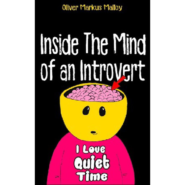 

Inside the Mind of an Introvert: Comics, Deep Thoughts and Quotable Quotes / Malloy Oli...
