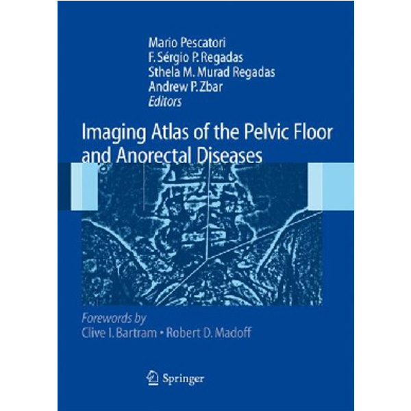 

Imaging Atlas of the Pelvic Floor and Anorectal Diseases / Pescatori