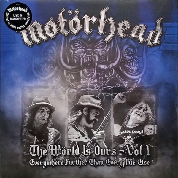 

Motörhead / The Wörld Is Ours - Vol 1 (Everywhere Further Than Everyplace Else)