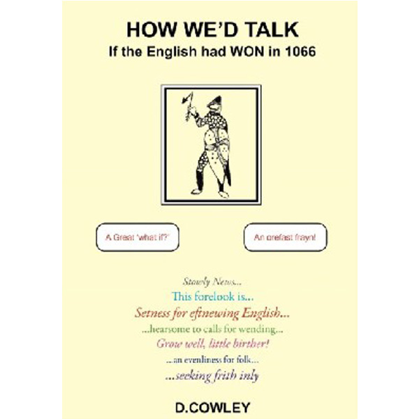 

How we`d talk if the english had won in / Cowley, David