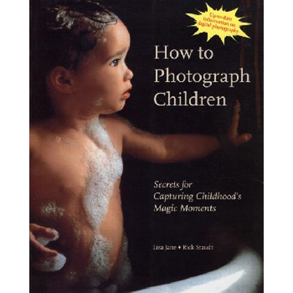 

How to Photograph Children / Rick Staudt