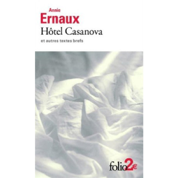 

Hotel casanova et autres textes brefs / Ernaux, Annie