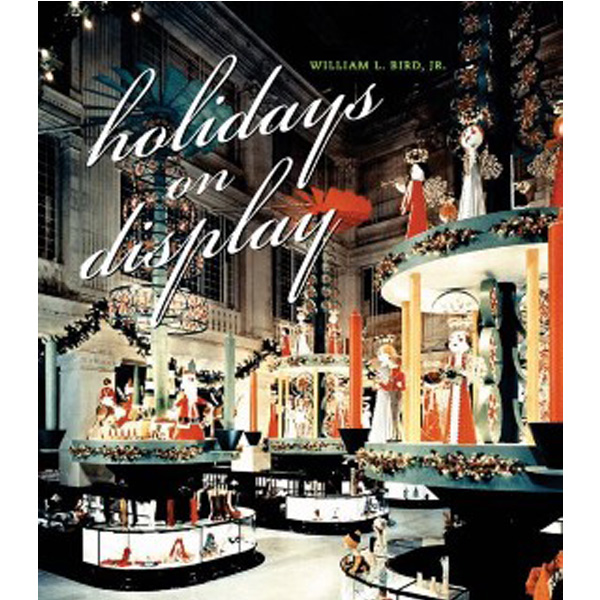 

Holidays on display / Bird, William L.