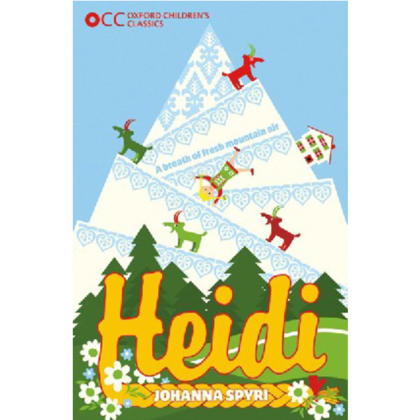 

Heidi: Oxford Children's Classics: / Spyri Johanna