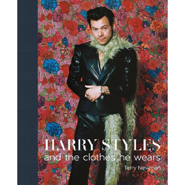 

Harry styles: and the clothes he wears / Newman Terry