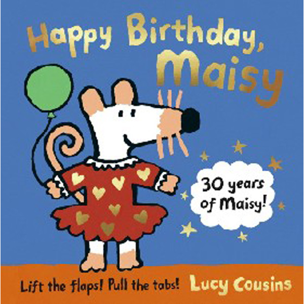 

Happy Birthday, Maisy / Lucy Cousins